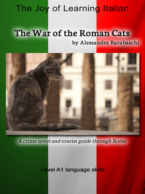 cover image of The War of the Roman Cats--Language Course Italian Level A1